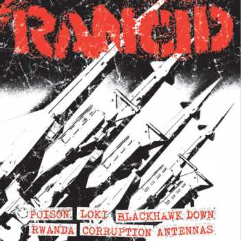 Album Rancid: Poison / Loki / Blackhawk Down / Rwanda / Corruption / Antennas
