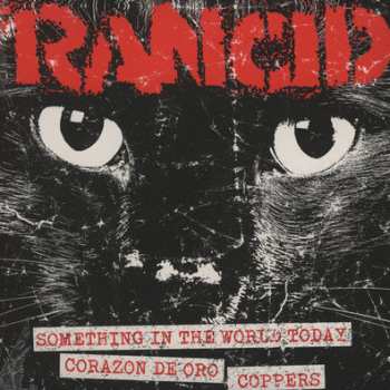 Album Rancid: Something In The World Today / Corazon De Oro / Coppers