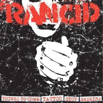 Album Rancid: Things To Come / Tattoo / Endrina / Stop