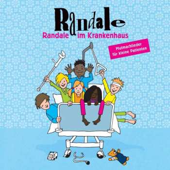 Album Randale: Randale Im Krankenhaus: Mitmachlieder Für Kleine Patienten