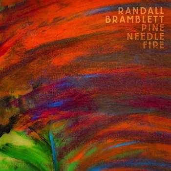 Album Randall Bramblett: Pine Needle Fire