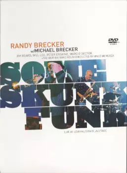Randy Brecker: Some Skunk Funk - Live At Leverkusener Jazztage