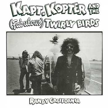 Album Randy California: Kapt. Kopter And The (Fabulous) Twirly Birds