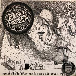 SP Randy Hansen: Rudolph The Red Nosed War Pig / That’s What You Do To Me CLR 398899