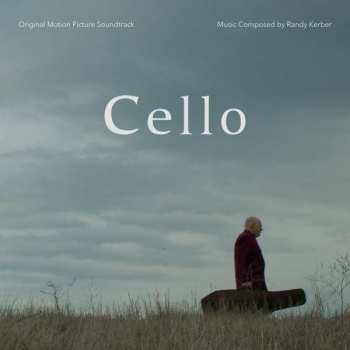 Randy Kerber: Cello (Original Motion Picture Soundtrack)