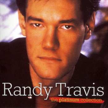 Randy Travis: The Platinum Collection