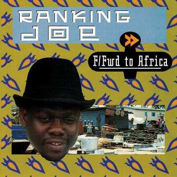 Album Ranking Joe: F/Fwd To Africa