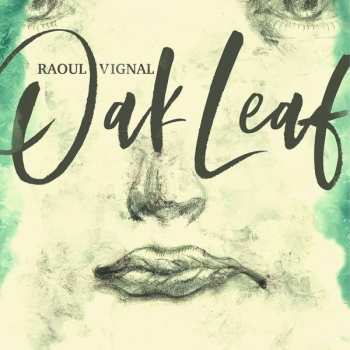 Raoul Vignal: Oak Leaf