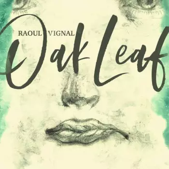 Raoul Vignal: Oak Leaf