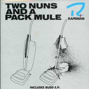 CD Rapeman: Two Nuns And A Pack Mule 324187