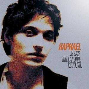 Album Raphaël: Je Sais Que La Terre Est Plate