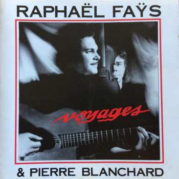 Raphael Fays: Voyages