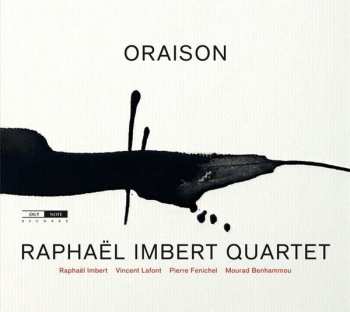 Album Raphaël Imbert Quartet: Oraison
