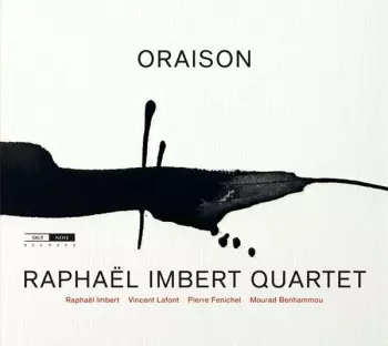 Raphaël Imbert Quartet: Oraison