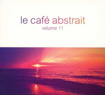 Raphaël Marionneau: Le Café Abstrait Volume 11
