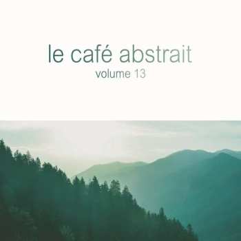 Raphaël Marionneau: Le Café Abstrait (Volume 13)