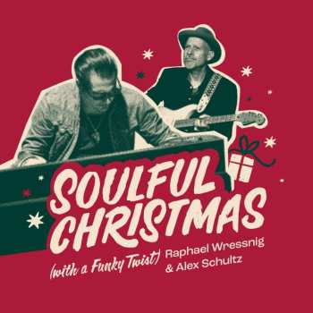 Album Raphael Wressnig & Alex Schultz: Soulful Christmas