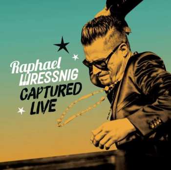 Album Raphael Wressnig: Captured Live