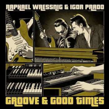 LP Raphael Wressnig & Igor Prado: Groove & Good Times 80241
