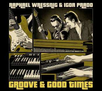Raphael Wressnig & Igor Prado: Groove & Good Times