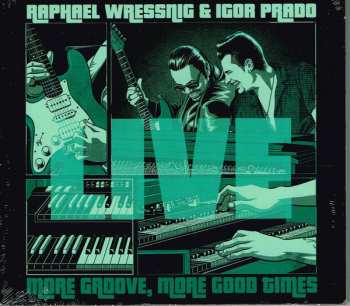 Album Raphael Wressnig: More Groove, More Good Times Live