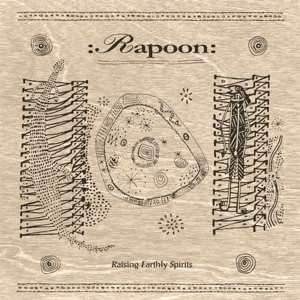 Album Rapoon: Raising Earthly Spirits