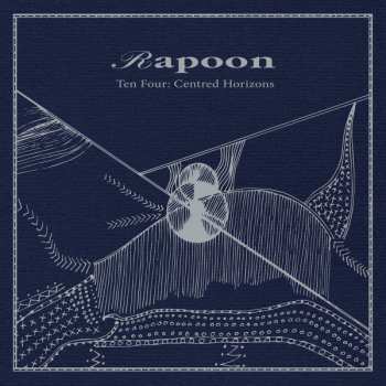 Album Rapoon: Ten Four: Centred Horizons