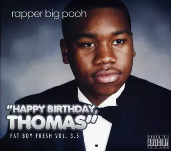 Fat Boy Fresh Vol. 3.5: Happy Birthday Thomas