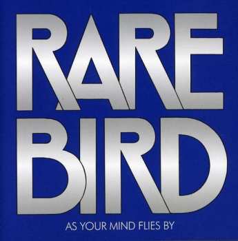 Album Rare Bird: As Your Mind Flies By