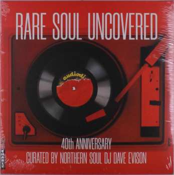 Album Rare Soul Uncovered: 40th Anniversary / Various: Rare Soul Uncovered: 40th Anniversary
