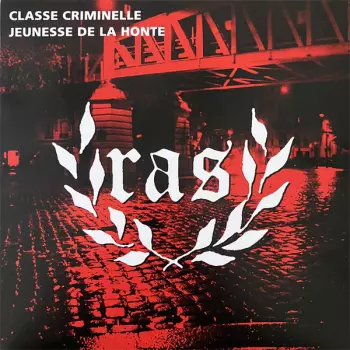 R.A.S.: Classe Criminelle / Jeunesse De La Honte