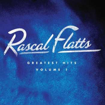 Album Rascal Flatts: Greatest Hits Volume 1
