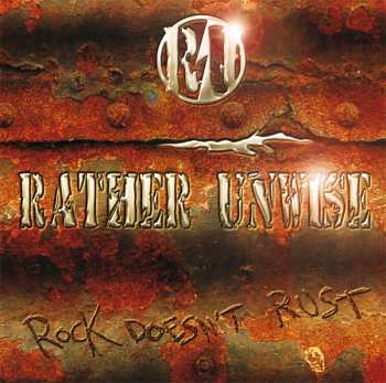 Album Rather Unwise: Rock Doesn't Rust