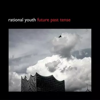 Rational Youth: Future Past Tense