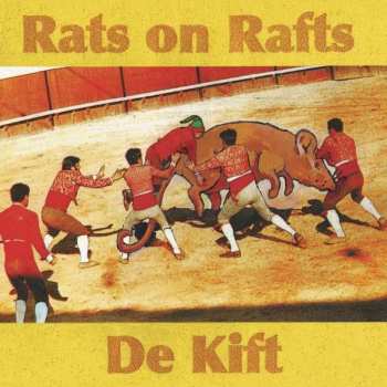 Album Rats On Rafts: Rats On Rafts / De Kift