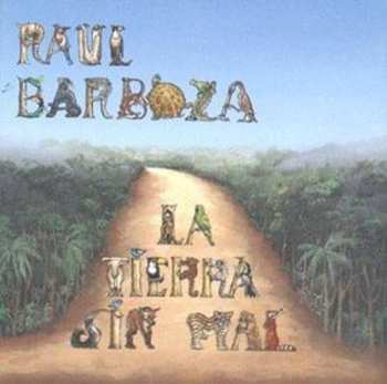 CD Raúl Barboza: La Tierra Sin Mal 
