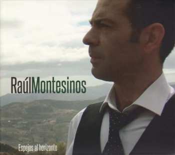 Album RaÚl Montesinos: Espejos Al Horizonte