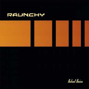 Album Raunchy: Velvet Noise