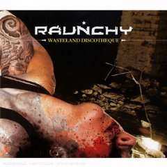 Album Raunchy: Wasteland Discotheque