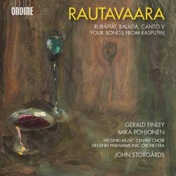Album Einojuhani Rautavaara: Rubáiyát / Balada / Canto V / Four Songs From Rasputin
