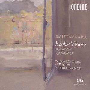SACD Einojuhani Rautavaara: Book Of Visions / Adagio Celeste / Symphony No. 1 406331