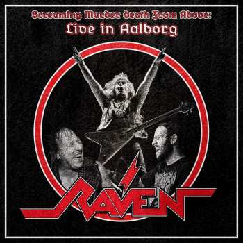 Album Raven: Screaming Murder Death From Above: Live In Aalborg