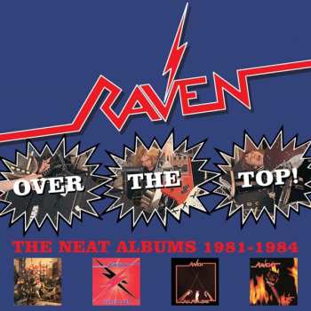 Album Raven: Over The Top! The Neat Albums 1981-1984
