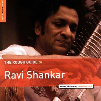 Album Ravi Shankar: The Rough Guide to Ravi Shankar
