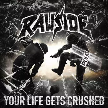 Rawside: Your Life Gets Crushed