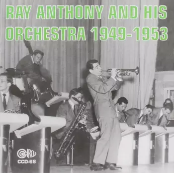 Ray Anthony & His Orchestra 1949-1953