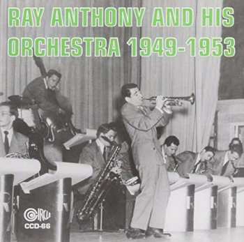 CD Ray Anthony & His Orchestra: Ray Anthony & His Orchestra 1949-1953 420430