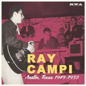 Ray Campi: Austin, Texas 1949-1950