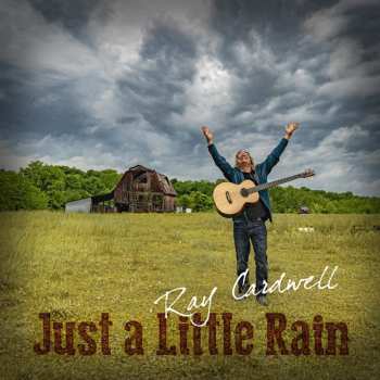 Album Ray Cardwell: Just A Little Rain