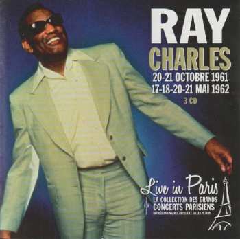 Album Ray Charles: Live in Paris, 20-21 Octobre 1961 / 17-18-20-21 Mai 1962